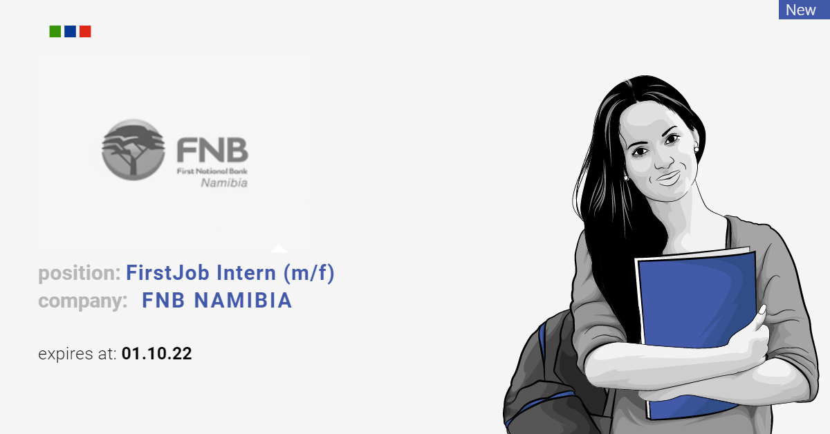 FNB NAMIBIA FirstJob Intern (m/f), Windhoek Working.co.na