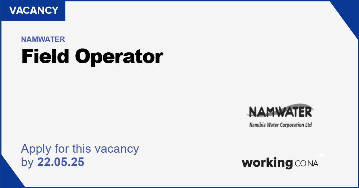 NAMWATER: Field Operator, Katima Mulilo - Working.co.na